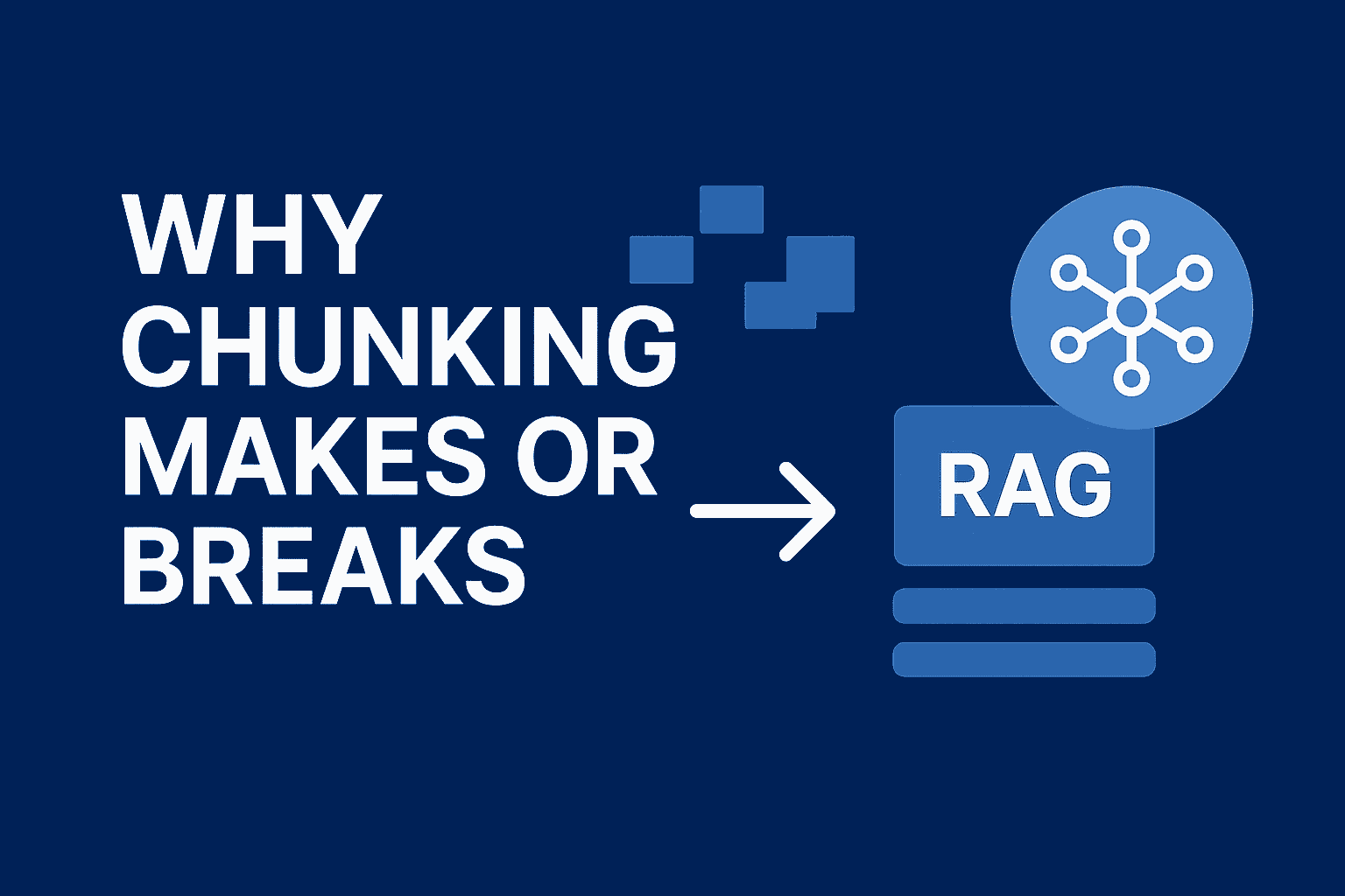 🎬 Episode 3 : 💥 Why Chunking Makes or Breaks RAG