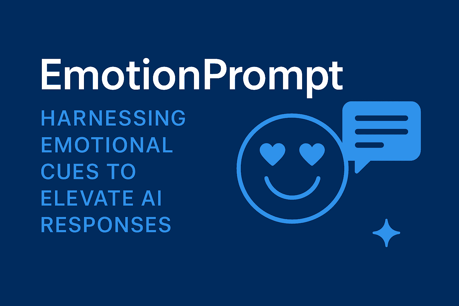 😊 EmotionPrompt: Harnessing Emotional Cues to Elevate AI Responses