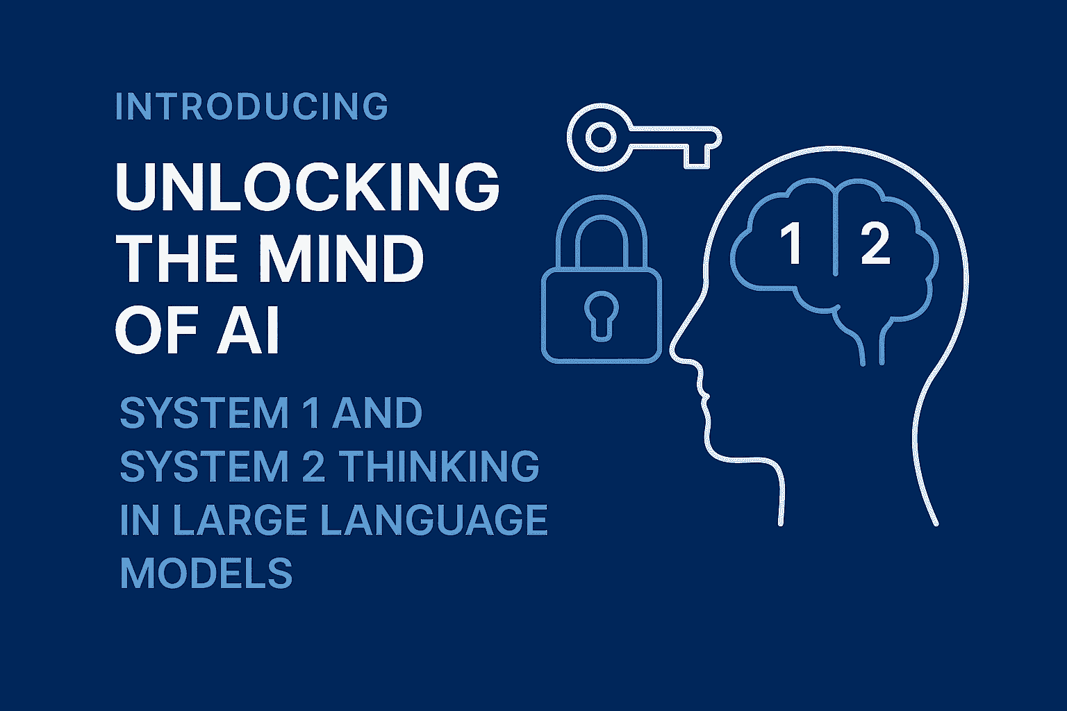š§  Unlocking the Mind of AI: System 1 and System 2 Thinking in Large Language Models
