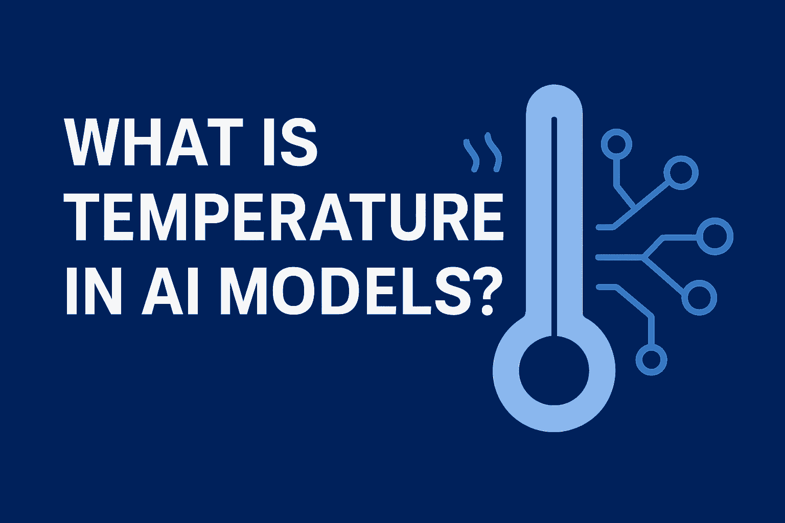 š”ļøWhat Is Temperature in AI Models?